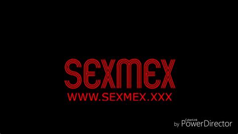 xxx sexmex xxx|MOVIES